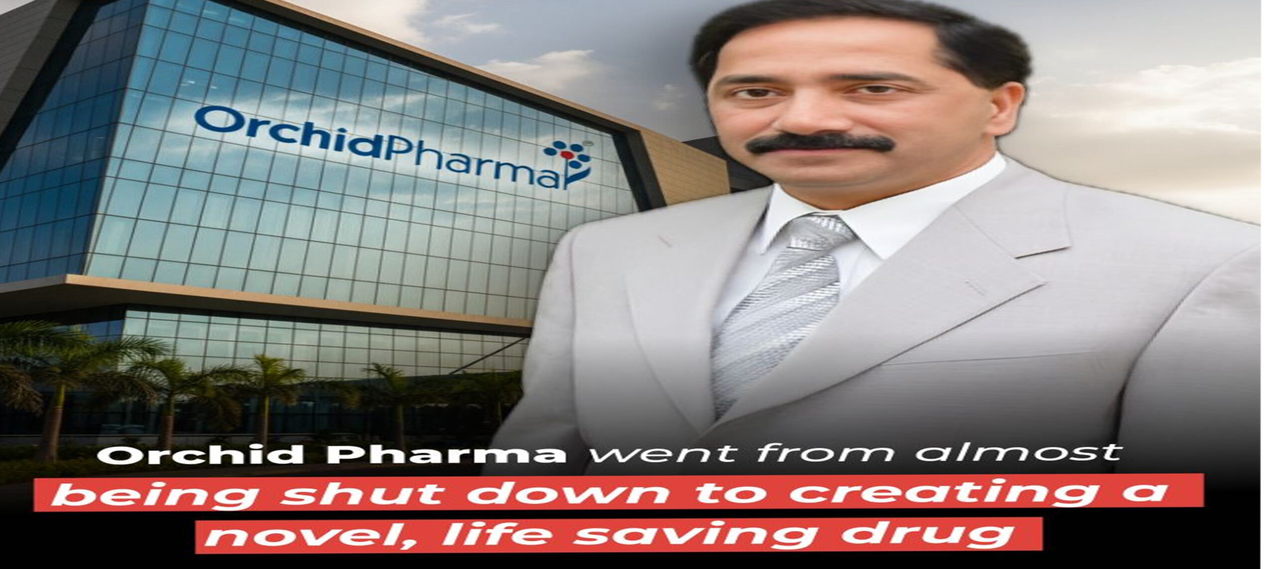 Orchid Pharma: India’s Leap from Generics to Innovation