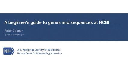 NCBI Beginner’s Guide to Genes and Sequences